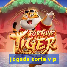 jogada sorte vip